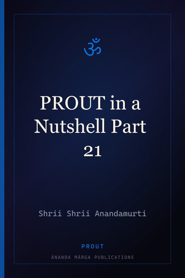 PROUT in a Nutshell Part 21