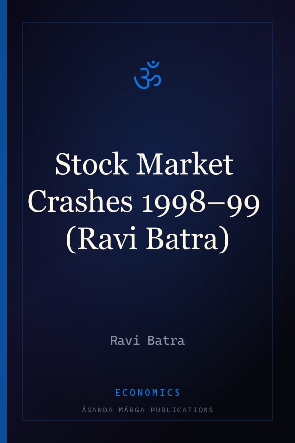 Stock Market Crashes 1998–99 (Ravi Batra)