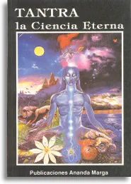 Tantra: la Ciencia Eterna (Español)